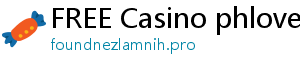 FREE Casino phlove casino